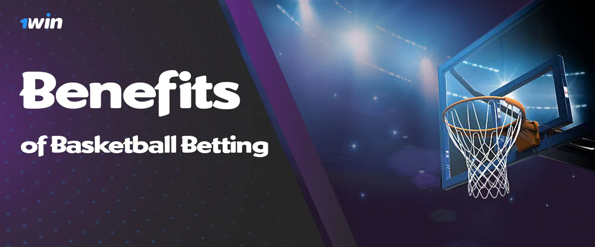 Benefits of online basketball betting at 1Win