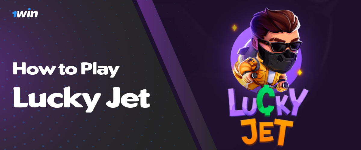 Instructions on how to play Lucky Jet on 1win Bangladesh