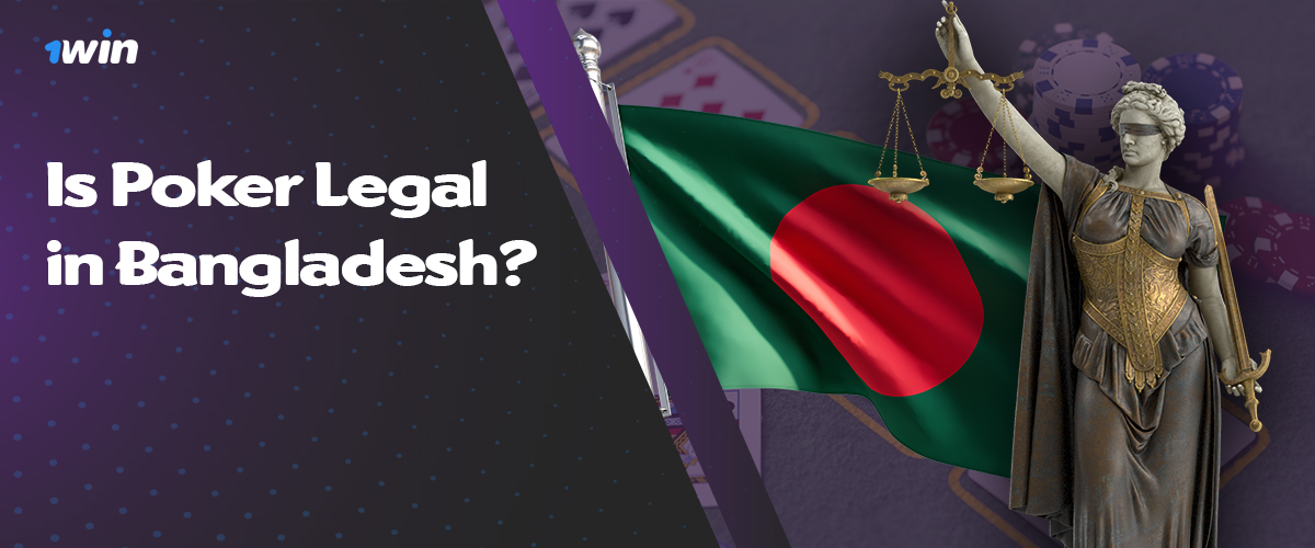 Legality of online poker at 1win in Bangladesh