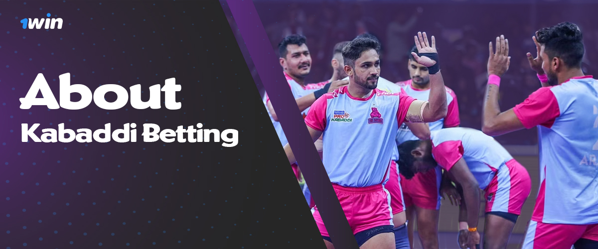 General information for 1win fans about kabaddi betting