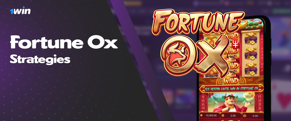 Popular strategies for playing Fortune Ox at 1win online casino Bangladesh