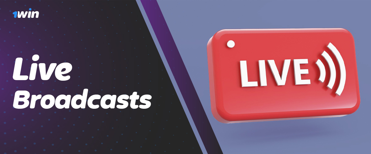 Live Broadcasts on 1Win betting platform
