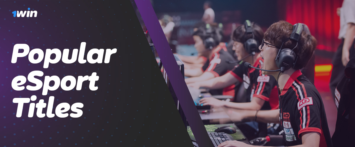 Most popular esports disciplines available for betting at 1Win