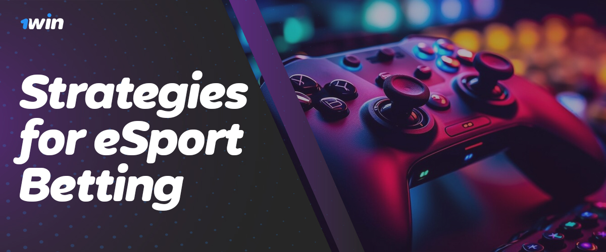 Strategies for eSport Betting on 1Win Bangladesh