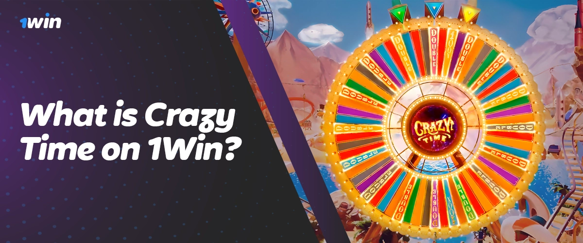 Overview of Crazy Time on 1Win platform